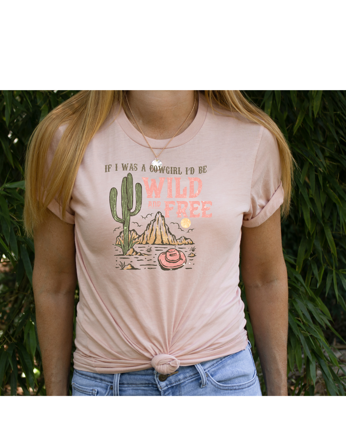 If i was a cowgirl i'd be wild and free t shirt - 4 little hearts